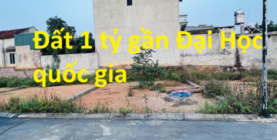 Vốn 1 tỷ Đất nền Hà Nội, gần Đại Học Quốc Gia, tiện xây cho thuê và Kinh Doanh