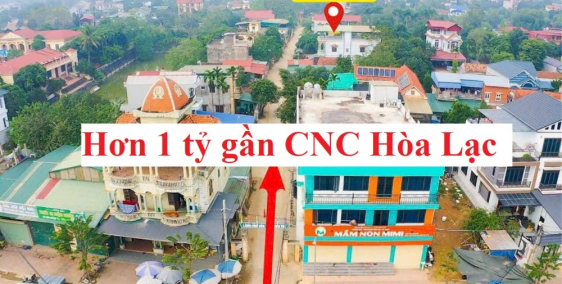 Chỉ từ 10 triệu, từ 890-1,5 tỷ. Đất nền gần Khu CNC Hòa Lạc, Đại Học Quốc Gia, K