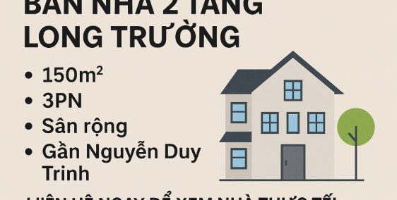 Bán nhà 2 tầng Long Trường, 150m², 3PN, sân rộng, gần Nguyễn Duy Trinh